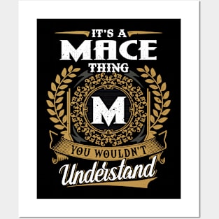 It Is A Mace Thing You Wouldn't Understand Posters and Art